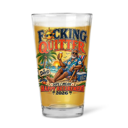 F*cking Quitter Opps I Mean Happy Retirement Pint Beer Glass